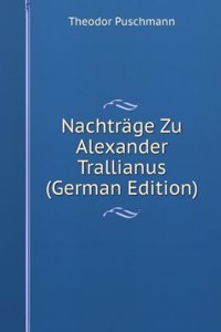Nachtrage Zu Alexander Trallianus