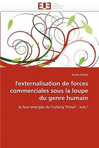 L''externalisation de Forces Commerciales Sous La Loupe Du Genre Humain