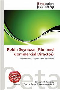 Robin Seymour (Film and Commercial Director)