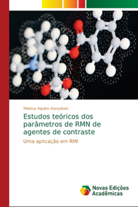 Estudos teóricos dos parâmetros de RMN de agentes de contraste