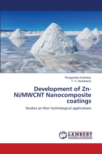 Development of Zn-Ni/MWCNT Nanocomposite coatings