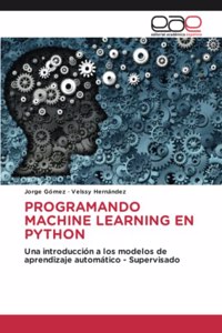 Programando Machine Learning En Python