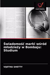 Swiadomosc marki wsród mlodziezy w Bombaju