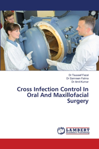 Cross Infection Control In Oral And Maxillofacial Surgery