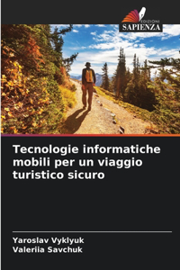 Tecnologie informatiche mobili per un viaggio turistico sicuro