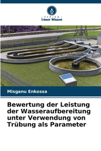 Bewertung der Leistung der Wasseraufbereitung unter Verwendung von Trübung als Parameter