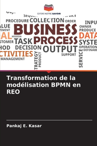 Transformation de la modélisation BPMN en REO