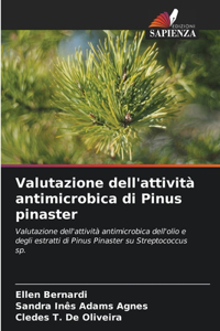 Valutazione dell'attività antimicrobica di Pinus pinaster