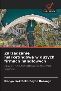 Zarządzanie marketingowe w dużych firmach handlowych
