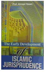 Early Development Of Islamic Jurisprudence, The