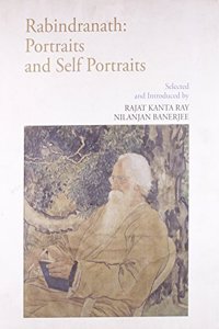 Rabindranath: Potraits & Self Portraits