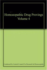 Homoeopathic Drug Provings Volume 4