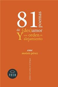 81 Poemas de (Des)Amor y Una Orden de Alejamiento