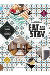 Eat and Stay - Restaurant Graphics and Interiors