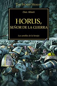 The Horus Heresy no 01/54 Horus Senor de la guerra: Las semillas de la herejia