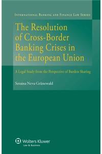 Resolution of Cross-Border Banking Crises in the European Union