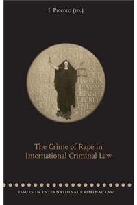 The Crime of Rape in International Criminal Law