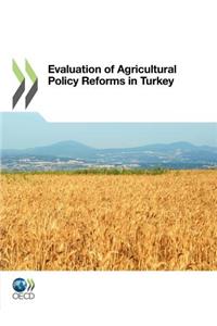 Evaluation of Agricultural Policy Reforms in Turkey