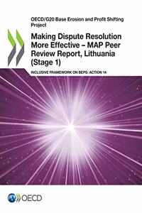 Making Dispute Resolution More Effective - MAP Peer Review Report, Lithuania (Stage 1)