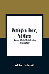 Manningham, Heaton, And Allerton