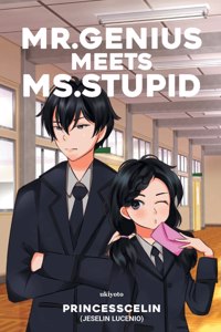 Mr. Genius Meets Ms. Stupid