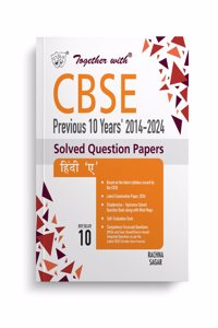 Together with CBSE Class 10 Hindi A Previous 10 Year's Solved Question Papers 2014 - 2024 for 2025 Exam (Chapterwise & Topicwise)