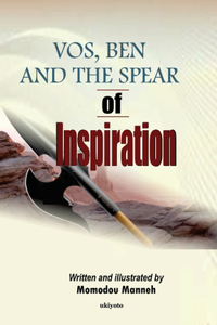 Vos, Ben and the Spear of Inspiration