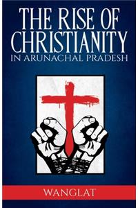 Rise of Christianity in Arunachal Pradesh