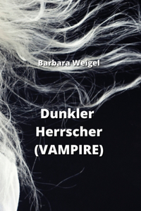 Dunkler Herrscher (VAMPIRE)