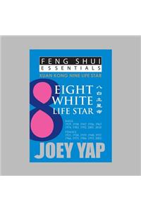 Feng Shui Essentials -- 8 White Life Star