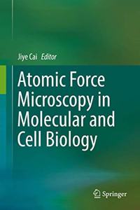 Atomic Force Microscopy in Molecular and Cell Biology