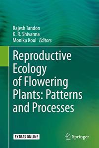 Reproductive Ecology of Flowering Plants: Patterns and Processes