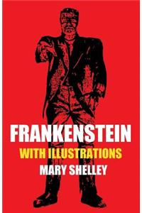 Frankenstein with Illustrations (Horror Classic)