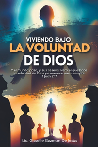 Viviendo bajo la voluntad de Dios