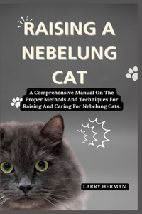Raising a Nebelung Cat