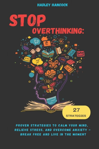 Stop Overthinking