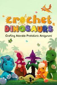 Crochet Dinosaurs