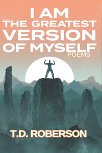 I Am The Greatest Version of Myself