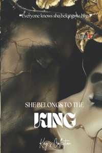She Belongs To The King ✓