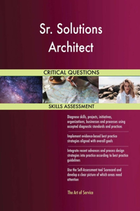 Sr. Solutions Architect Critical Questions Skills Assessment