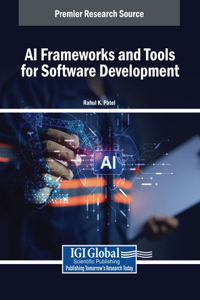 AI Frameworks and Tools for Software Development