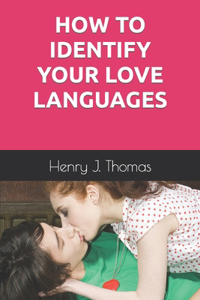 How to Identify Your Love Languages