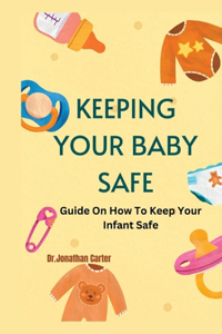 Keeping Your Baby Safe