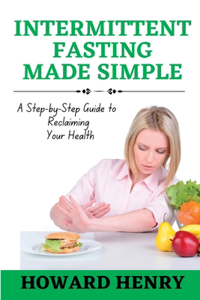 Intermittent Fasting Made Simple
