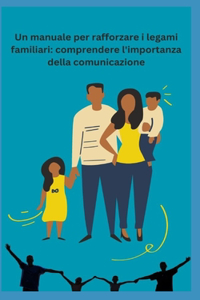Un manuale per rafforzare i legami familiari