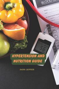 Hypertension And Nutrition Guide