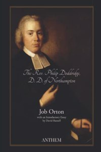 The Rev. Philip Doddridge, D. D. of Northampton