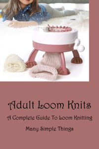 Adult Loom Knits