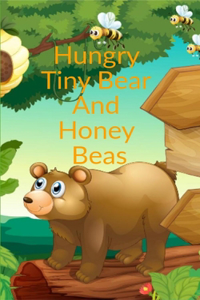 Hungry Tiny Bear And Honey Beas