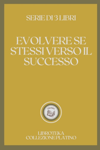 Evolvere Se Stessi Verso Il Successo